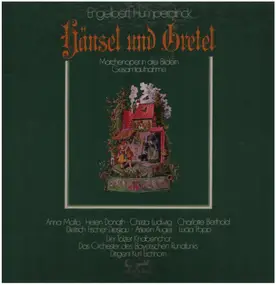 Engelbert Humperdinck - Hänsel Und Gretel - Märchenoper In Drei Bildern - Gesamtaufnahme