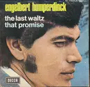 7inch Vinyl Single - Engelbert Humperdinck - The Last Waltz / That Promise