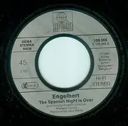 7inch Vinyl Single - Engelbert Humperdinck - The Spanish Night Is Over