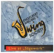 Engelbert Wrobel's Swing Society - Live at 'Sägewerk'