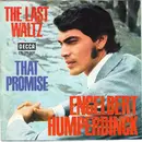 7'' - Engelbert Humperdinck - The Last Waltz / That Promise