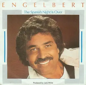 Engelbert Humperdinck - The Spanish Night Is Over