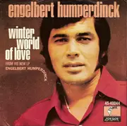 7'' - Engelbert Humperdinck - Winter World Of Love/Take My Heart