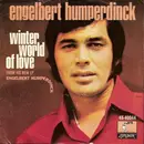 7'' - Engelbert Humperdinck - Winter World Of Love/Take My Heart