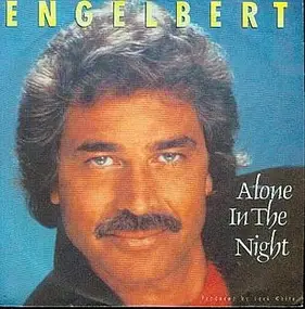 Engelbert Humperdinck - Alone In The Night