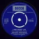 7'' - Engelbert Humperdinck - A Man Without Love / Call On Me