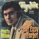 7'' - Engelbert Humperdinck - Am I That Easy To Forget