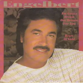 Engelbert Humperdinck - I'm Gonna Dream Our Dreams For You