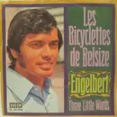 7'' - Engelbert Humperdinck - Les Bicyclettes De Belsize / Three Little Words