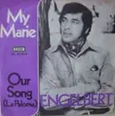 7'' - Engelbert Humperdinck - My Marie / Our Song (La Paloma)