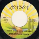 7'' - Engelbert Humperdinck - Release Me (And Let Me Love Again)