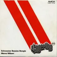 Engerling - Schwester Bessies Boogie / Mama Wilson