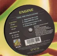 Engine - Fool For Your Loving