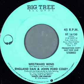 England Dan & John Ford Coley - Westward Wind