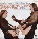 7inch Vinyl Single - England Dan & John Ford Coley - We'll Never Have To Say Goodbye Again