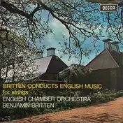 English Chamber Orchestra - Britten Conducts English Music For Strings