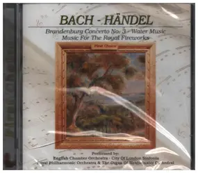 English Chamber Orchestra - Bach, Händel: Brandenburg Concerto No. 3 - Water Music