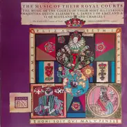 English Consort Of Viols , Sheila Armstrong - The Music Of Their Royal Courts