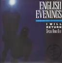 12inch Vinyl Single - English Evenings - I Will Return