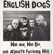 English Dogs - We Did, We Do, We..