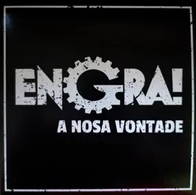 Engra! - A Nosa Vontade