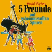 Fünf Freunde - 018: Auf Geheimnisvollen Spuren