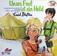 Enid Blyton - Unser Foxl Ist Ein Held