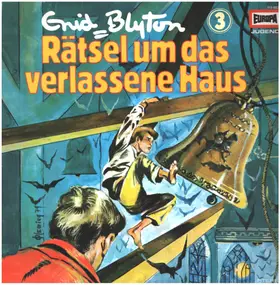 Enid Blyton - Rätsel um... - Folge 03: Das verlassene Haus