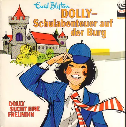 Enid Blyton - Dolly - Schulabenteuer auf der Burg - Dolly sucht eine Freundin