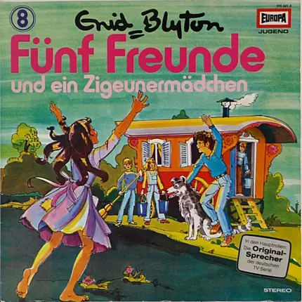Fünf Freunde - 008:  Und Ein Zigeunermädchen