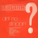 7inch Vinyl Single - Enigma - Ain't No Stoppin'