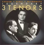 Verdi, Puccini a.o. - Legendary 3 Tenors