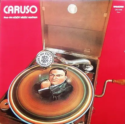 Enrico Caruso - Caruso 1906-1914 KÖZÖTt KeszÜLt Felvetelek