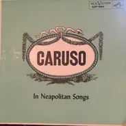 Crescenzo / Szulc / Tchaikovsky / Pergolesi a.o. - Caruso Sings Neapolitan Songs