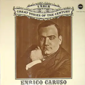 Enrico Caruso - Great Voices Of The Century - Volume Two
