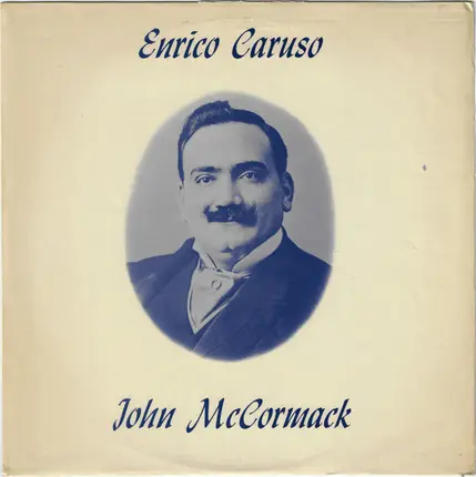 Enrico Caruso / John McCormack - Operatic Arias