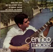 Enrico Macias - Adieu Mon Pays / Par Ton Premier Baiser / Oh Guitare, Guitare / Ma Maison, Ma Maison