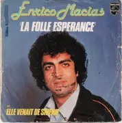 7inch Vinyl Single - Enrico Macias - La Folle Esperance