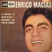 7inch Vinyl Single - Enrico Macias - La Lavande / Le Grain De Blé / Solenzara / Les Yeux De L'Amour