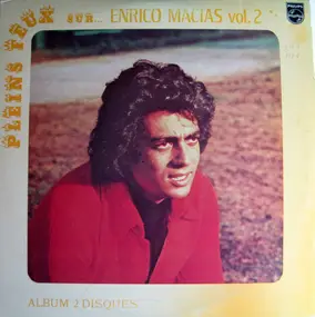 Enrico Macias - Pleins Feux Sur... Enrico Macias Vol. 2