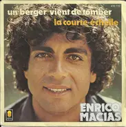 Enrico Macias - Un Berger Vient De Tomber / La Courte Echelle