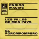 7inch Vinyl Single - Enrico Macias - Les Filles De Mon Pays / El Porompompero