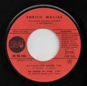 7inch Vinyl Single - Enrico Macias - S'il Fallait Tout Donner - EP