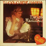 Enrico Musiani - Ti Voglio Bene Mamma