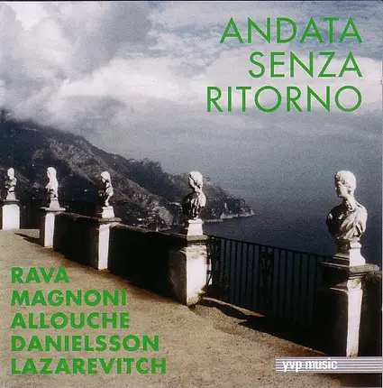 Enrico Rava / Maurice Magnoni / Joël Allouche / Palle Danielsson / Serge Lazarevitch - Andata Senza Ritorno