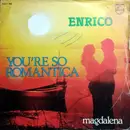 7inch Vinyl Single - Enrico - You're so Romantica / Magdalena