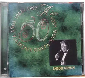 Enrique Guzman - 50 Años Sony Music México 1947 · 1997