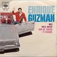 Enrique Guzmán - Más / Mala Mujer / Uno De Tantos / Te Seguiré