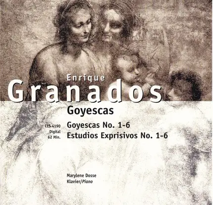 Enrique Granados - Marylene Dosse - Goyescas - Goyescas No. 1 - 6, Estudios Exprisivos No. 1 - 6