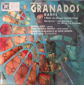 Enriqué Granados - Dante; 5 Pieces On Popular Spanish Songs; Goyescas